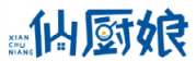 仙厨娘XIANCHUNIANG